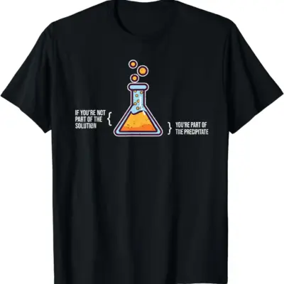 Chemistry Humor T-Shirt - Aesthetic Women Clothing