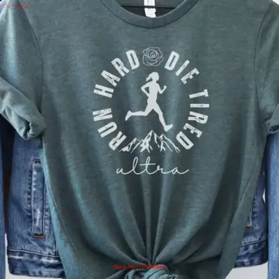 "Ultra Running T-Shirt: Run Hard Die Tired"